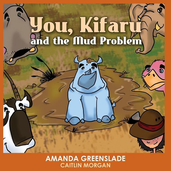 Produktbild: You, Kifaru and the Mud Problem (Children's Picture Book): Insert Your Name Interactive Book
