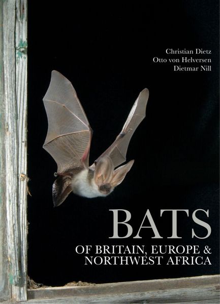 Produktbild: Dietz, C: Bats of Britain, Europe and Northwest Africa