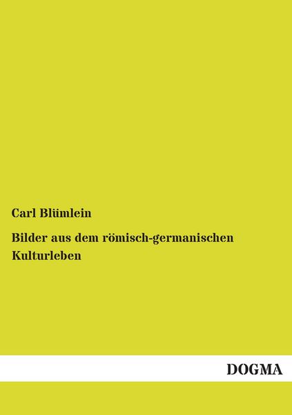 Produktbild: Bilder aus dem r&ouml;misch-germanischen Kulturleben