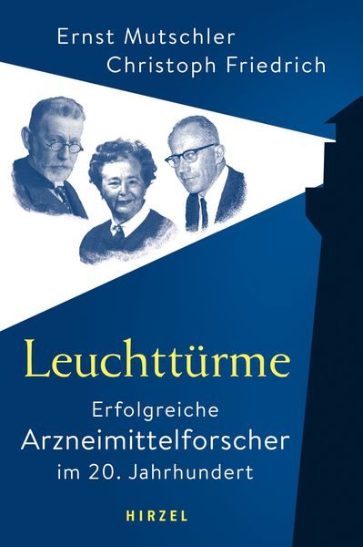 Produktbild: Leuchtt&uuml;rme - Erfolgreiche Arzneimittelforscher im 20. Jahrhundert