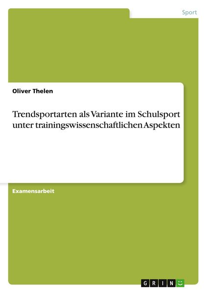Produktbild: Trendsportarten als Variante im Schulsport unter trainingswissenschaftlichen Aspekten