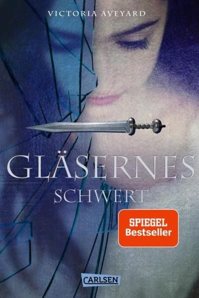 Gläsernes Schwert / Die Farben des Blutes Band 2, Gebundene Ausgabe von Victoria Aveyard, Carlsen