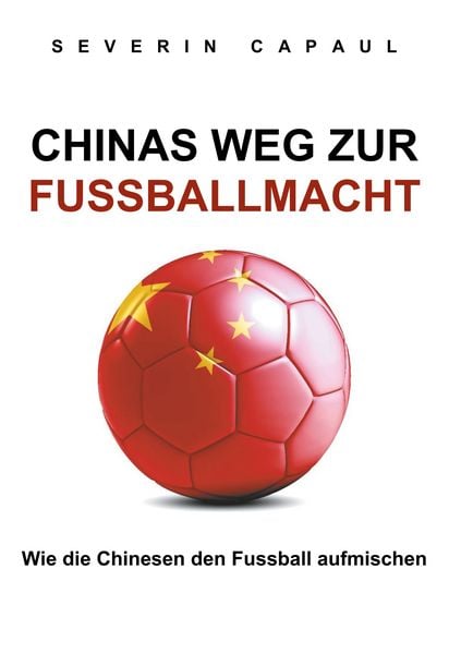 Produktbild: Chinas Weg zur Fussballmacht