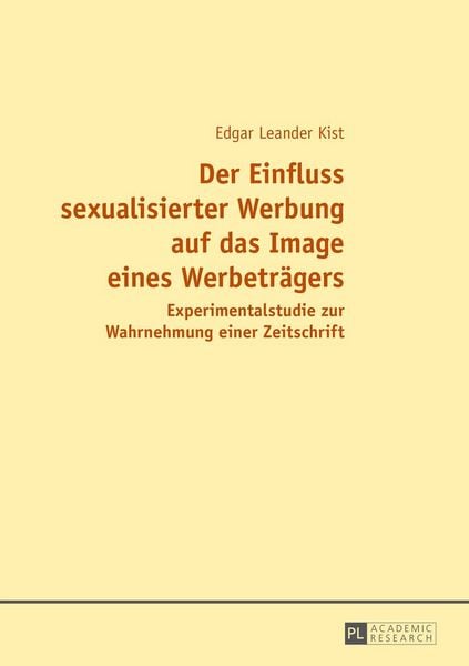Produktbild: Der Einfluss sexualisierter Werbung auf das Image eines Werbetraegers