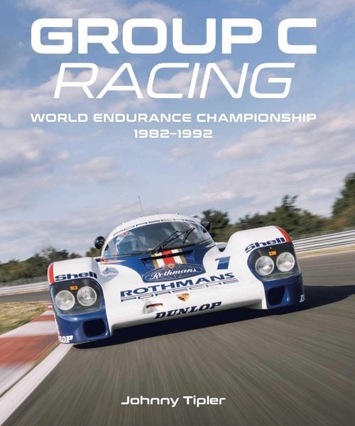 Group C Racing, Gebundene Ausgabe von Johnny Tipler, Wiley, 978-0-7198-4542-0