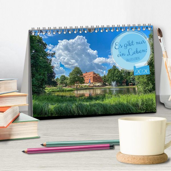 Produktbild: Es gibt nur ein Leben: Fallersleben. (Tischkalender 2026 DIN A5 quer), CALVENDO Monatskalender