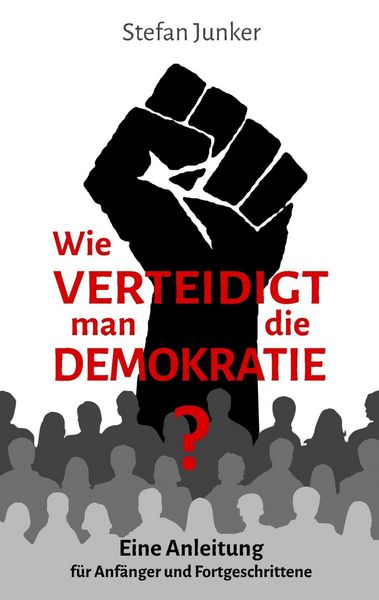Produktbild: Wie verteidigt man die Demokratie