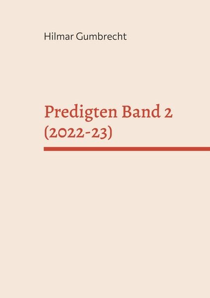 Predigten Band 2 (2022-23), Taschenbuch von Hilmar Gumbrecht, BoD – Books on Demand, 9783848260362