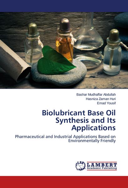 Produktbild: Biolubricant Base Oil Synthesis and Its Applications