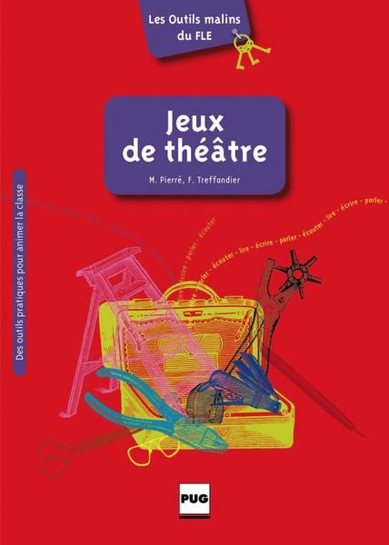 Les Outils malins du FLE: Jeux de théâtre, Taschenbuch von Marjolaine Pierré , Frédérique Treffandier, Hueber, 9783190333776