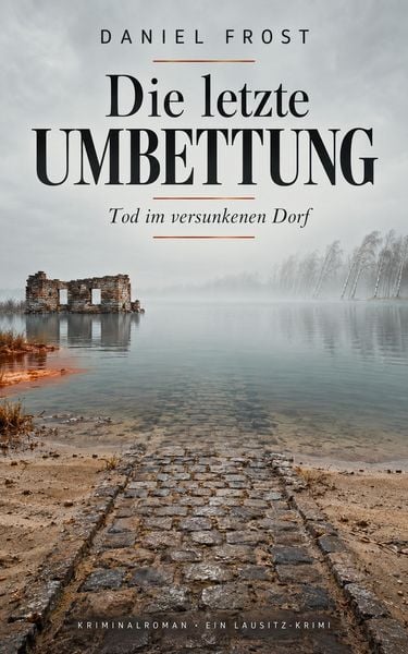 Produktbild: Die letzte Umbettung  Tod im versunkenen Dorf