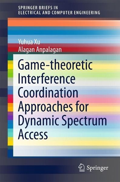 Produktbild: Game-theoretic Interference Coordination Approaches for Dynamic Spectrum Access