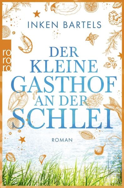 Der kleine Gasthof an der Schlei, Taschenbuch von Inken Bartels, Rowohlt Taschenbuch, 978-3-499-00180-2