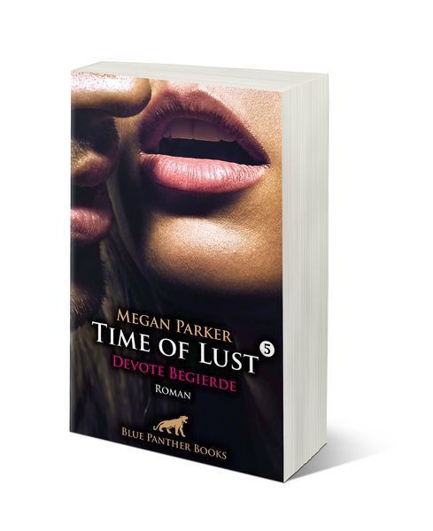 Time of Lust | Band 5 | Devote Begierde | Roman