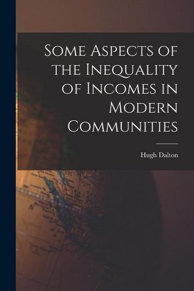 Produktbild: Some Aspects of the Inequality of Incomes in Modern Communities