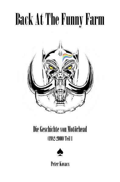Produktbild: Back At The Funny Farm. Die Geschichte von Mot&ouml;rhead (1982-2000) Teil 1