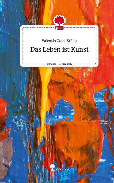 Produktbild: Das Leben ist Kunst. Life is a Story - story.one