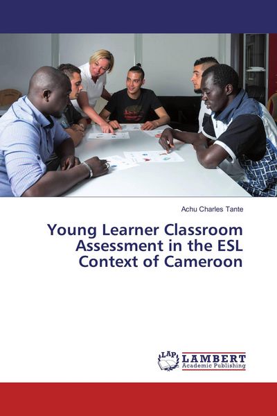 Produktbild: Young Learner Classroom Assessment in the ESL Context of Cameroon