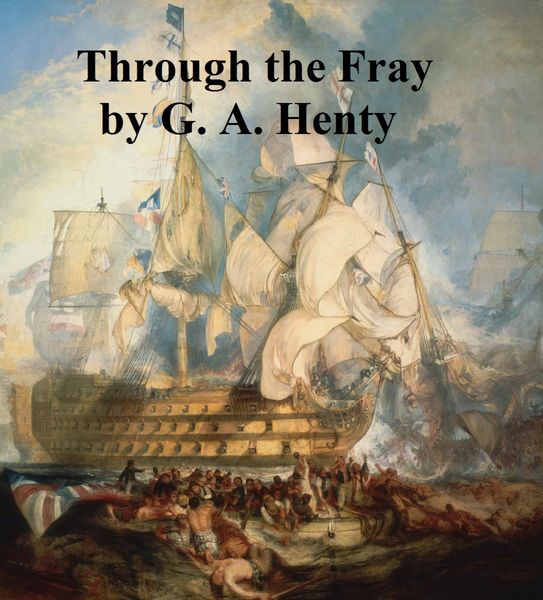 Produktbild: Through the Fray, A Tale of the Luddite Riots