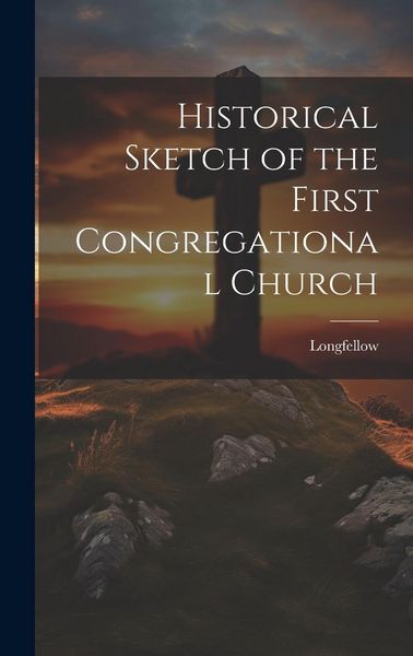 Produktbild: Historical Sketch of the First Congregational Church