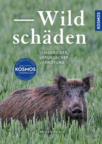 Wildschäden, Gebundene Ausgabe von Michael Petrak, Kosmos, 9783440180921