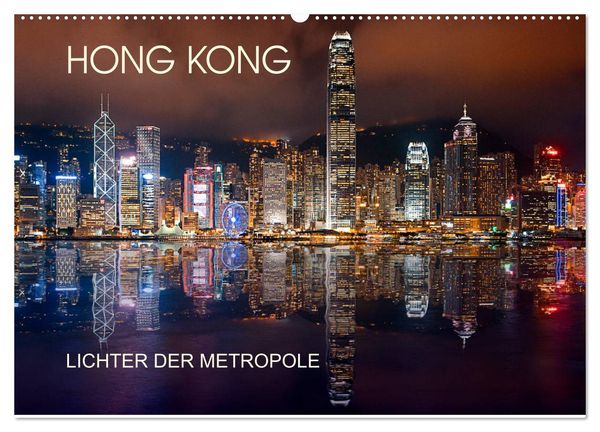 Hong Kong Citylights (Wandkalender 2026 DIN A2 quer), CALVENDO Monatskalender