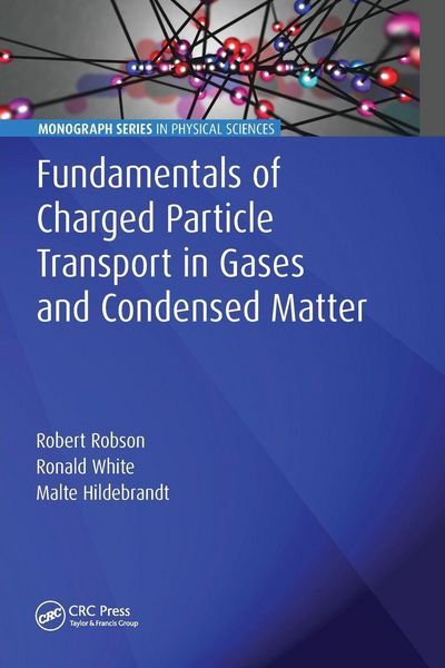 Produktbild: Fundamentals of Charged Particle Transport in Gases and Condensed Matter