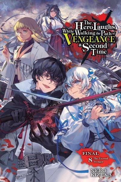 Produktbild: The Hero Laughs While Walking the Path of Vengeance a Second Time, Vol. 8 (light novel)