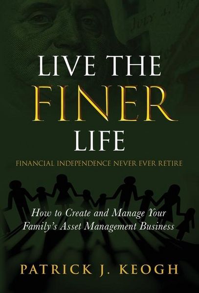 Produktbild: Live the FINER Life (Financial Independence Never Ever Retire)