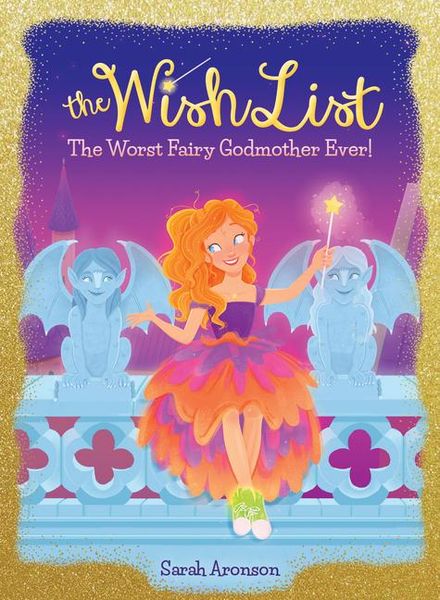 Produktbild: The Worst Fairy Godmother Ever! (the Wish List #1)