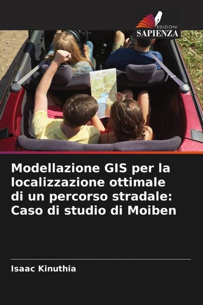 Produktbild: Modellazione GIS per la localizzazione ottimale di un percorso stradale: Caso di studio di Moiben