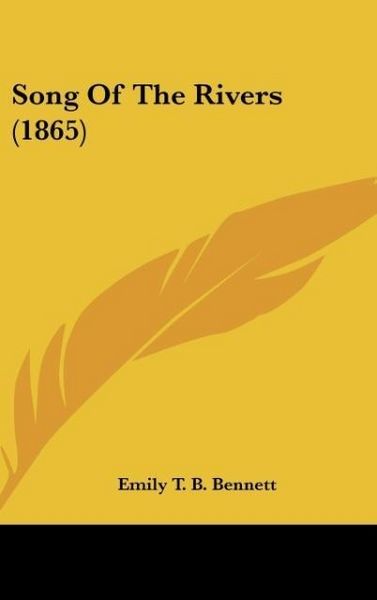 Produktbild: Bennett, E: Song Of The Rivers (1865)