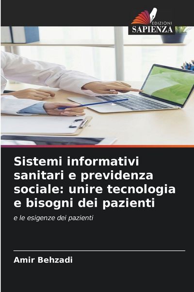 Produktbild: Sistemi informativi sanitari e previdenza sociale: unire tecnologia e bisogni dei pazienti