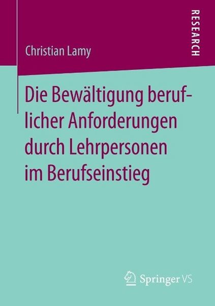 Produktbild: Die Bew&auml;ltigung beruflicher Anforderungen durch Lehrpersonen im Berufseinstieg