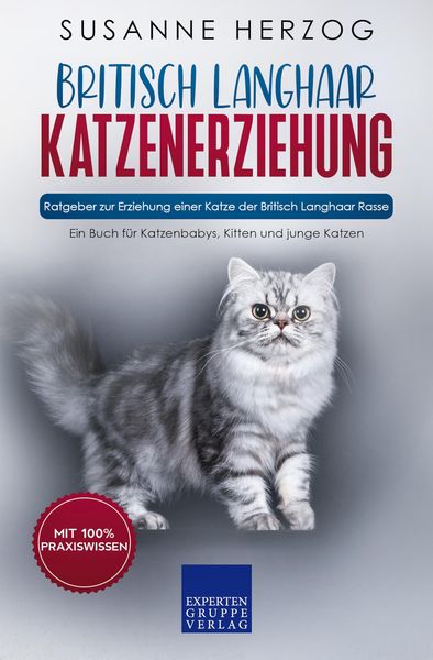 Produktbild: Britisch Langhaar Katzenerziehung - Ratgeber zur Erziehung einer Katze der Britisch Langhaar Rasse