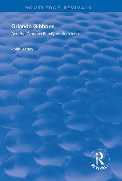 Produktbild: Harley, J: Orlando Gibbons and the Gibbons Family of Musicia