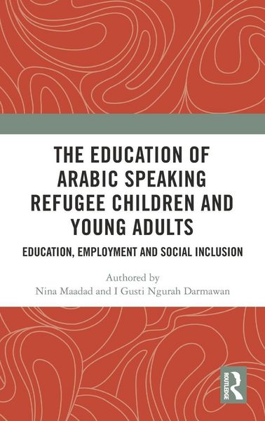 Produktbild: The Education of Arabic Speaking Refugee Children and Young Adults