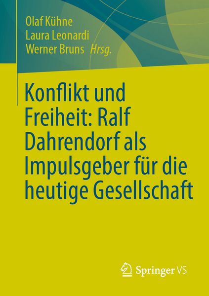 Produktbild: Konflikt und Freiheit: Ralf Dahrendorf als Impulsgeber f&uuml;r die heutige Gesellschaft