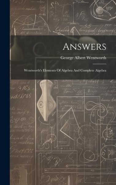 Produktbild: Answers: Wentworth's Elements Of Algebra And Complete Algebra