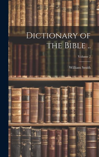Produktbild: Dictionary of the Bible ..; Volume 2