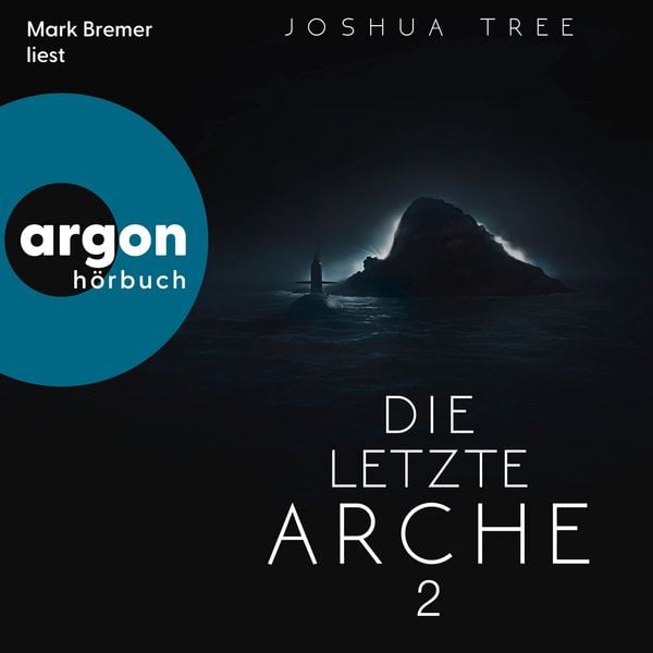 Die letzte Arche 2 - Joshua Tree, Audio, 9783732487295