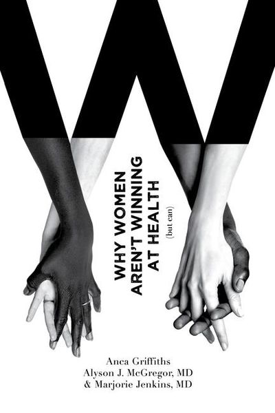 Produktbild: Why Women Aren't Winning at Health (But Can)