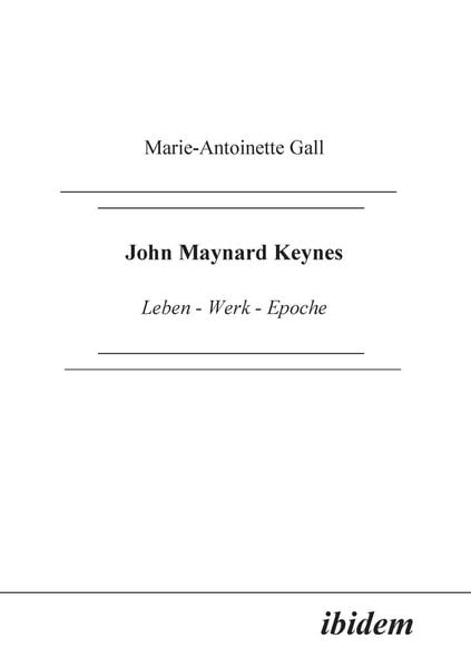 Produktbild: Gall, M: John Maynard Keynes. Leben - Werk - Epoche