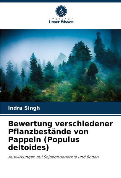 Produktbild: Bewertung verschiedener Pflanzbest&auml;nde von Pappeln (Populus deltoides)