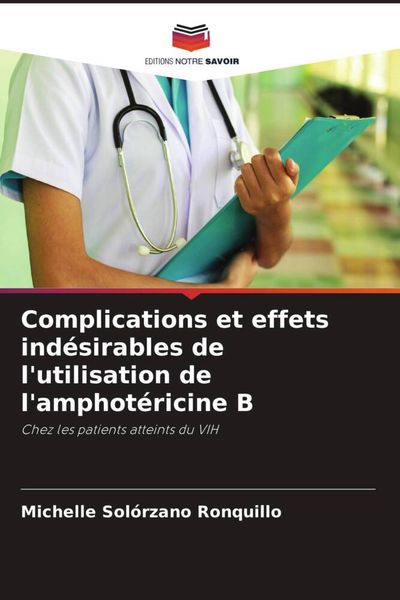 Produktbild: Complications et effets ind&eacute;sirables de l'utilisation de l'amphot&eacute;ricine B