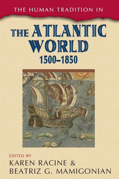 Produktbild: The Human Tradition in the Atlantic World, 1500-1850