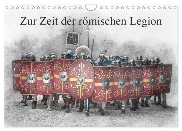 Zur Zeit der römischen Legion (Wandkalender 2025 DIN A4 quer), CALVENDO Monatskalender