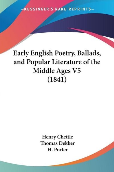 Produktbild: Early English Poetry, Ballads, and Popular Literature of the Middle Ages V5 (1841)
