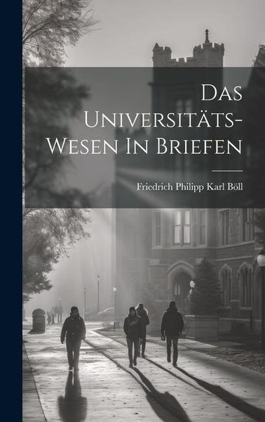 Produktbild: Das Universit&auml;ts-wesen In Briefen