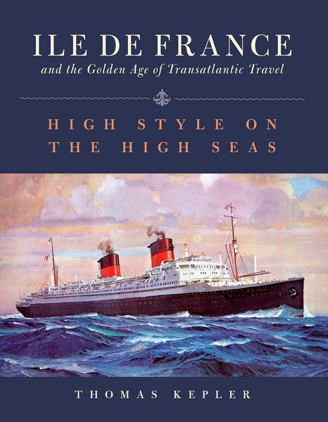 Produktbild: The Ile de France and the Golden Age of Transatlantic Travel
